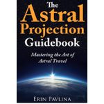 The astral projection guidebook