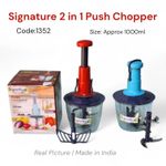 Signature Push Chopper 2 in 1 with 6 Blade 100 ml