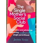 Jumia Books The Single Mother's Social Club: Inspiration And Advice On Embracing Single Parenthood Book By Jacinta Tynan