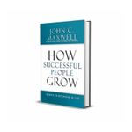 How Successful People Grow