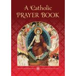 A CATHOLIC PRAYER BOOK