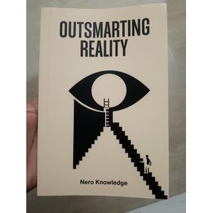 Outsmarting Reality Book By Nero Knowledge
