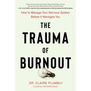 Kaledi The Trauma of Burnout Book By Dr. Claire Plumbly