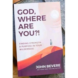 Jumia Books God, Where Are You?! Finding Strength And Purpose In Your Wilderness Book By John Bevere