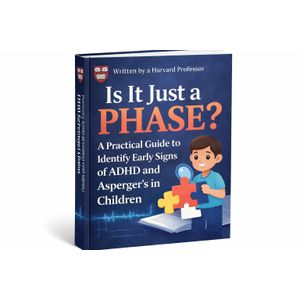 "Is It Just a Phase? A Practical Guide to Identify Early Signs of ADHD and Asperger’s in Children"