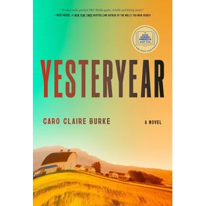 Yesteryear: A Novel Book By Caro Claire Burke
