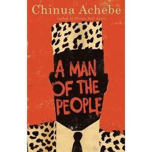 A Man Of The People Novel By Chinua Achebe