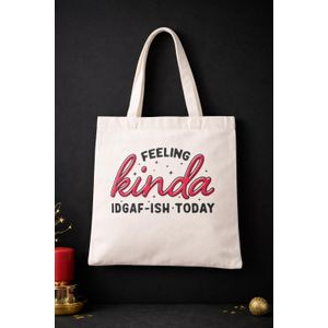 Feeling Kinda IDGAF-ISH Today Cotton Canvas Tote Bag – Eco-Friendly Reusable Shoulder Bag, Lightweight Street Style Statement Bag for Work, School, Travel & Daily Essentials