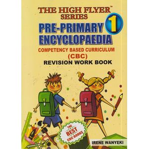 High Flyer Series High Flyer Pre-Primary Encyclopedia 1 - revision 