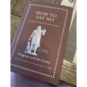 Jumia Books How to Say No: An Ancient Guide to the Art of Cynicism (Ancient Wisd*m for Modern Readers)  by Diogenes (Author)