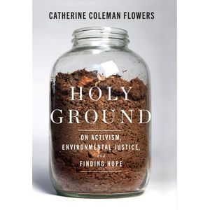 Jumia Books Holy Ground: On Activism, Environmental Justice, and Finding Hope Book By Catherine Coleman Flowers