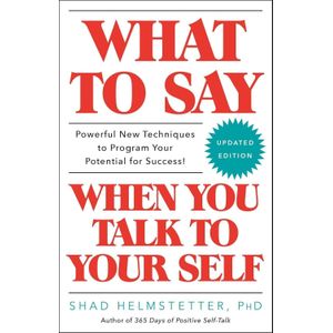 Jumia Books What To Say When You Talk To Yourself Book By Shad Helmstetter