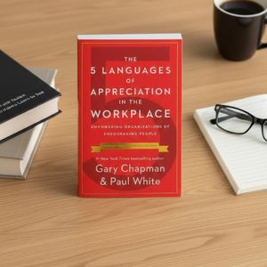 Jumia Books The 5 Languages of Appreciation in the Workplace: Empowering Organizations by Encouraging People Book By Gary Chapman & Paul White
