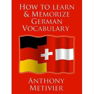 How to Learn & Memorize German Vocabulary Book By Anthony Metivier