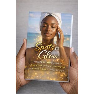 Jumia Books Spots to Glow: The Real African Woman’s Guide to Fading Dark Spots and Reclaiming Your Natural Radiance