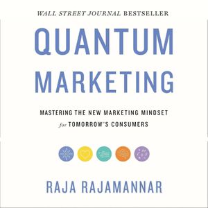 Jumia Books Quantum Marketing: Mastering the New Marketing Mindset for Tomorrow's Consumers Book by Raja Rajamannar