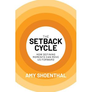Jumia Books "The Setback Cycle: How Defining Moments Can Move Us Forward" Book By Amy Shoenthal