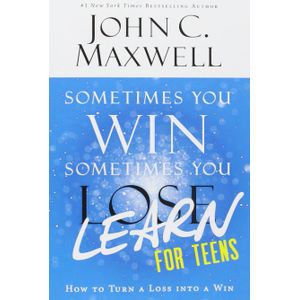 Jumia Books Sometimes You Win--Sometimes You Learn for Teens: How to Turn a Loss into a Win