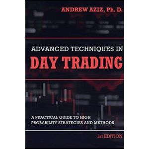 Jumia Books Advanced Techniques In Day Trading: A Practical Guide To High Probability Strategies And Methods Book By Andrew Aziz