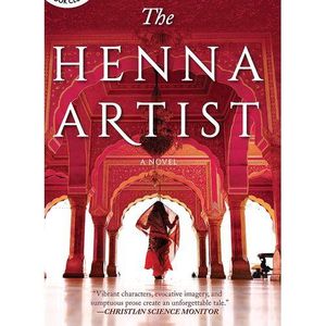 The Henna Artist : A Novel ( The Jaipur Trilogy, 1)