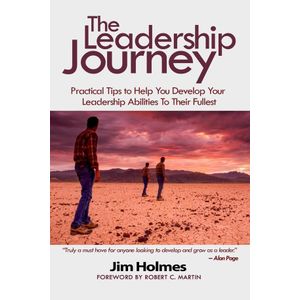 The Leadership Journey by Jim Holmes