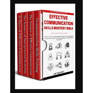 Effective Communication Skills Mastery Bible: 4 Book in 1 Boxset (Effective Communication: Master Social Skills & Build Strong Relationships)  by Ian Tuhovsky (Author)