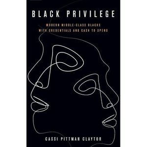 Jumia Books Black Privilege - Modern Middle Class Blacks With Credentials And Cash To Spend