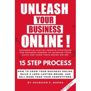 Unleash Your Business Online! Book by Shubham S
