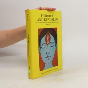 Jumia Books Third Eye and Kundalini: An Experiential Account of Journey From Dust To Divinity Book By B. S. Goel