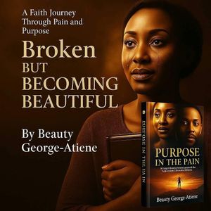 Kentron Broken BUT BECOMING BEAUTIFUL Book By Beauty George-Atiene