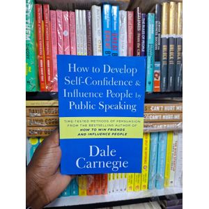 How to Develop Self-Confidence and Influence People by Public Speaking