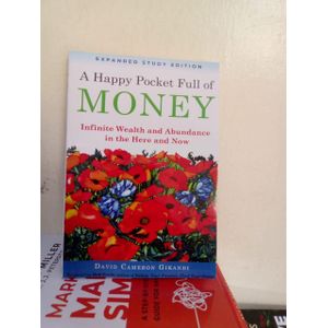Jumia Books A Happy Pocket Full of Money: Infinite Wealth and Abundance in the Here and Now Book by DAVID CAMERON. GIKANDI