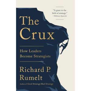 Jumia Books The Crux: How Leaders Become Strategists by Richard P Rumelt (Author)
