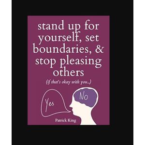 Jumia Books Stand Up for Yourself, Set Boundaries, & Stop Pleasing Others Book By Patrick King