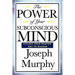 Jumia Books The Power Of Your Subconscious Mind Book By Joseph Murphy