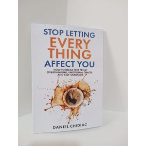 Jumia Books Stop Letting Everything Affect You Book By Daniel Chidiac
