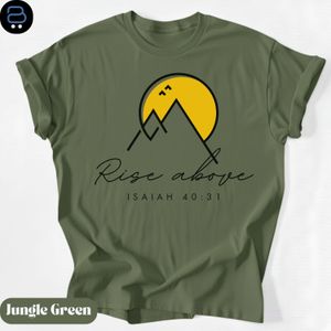 Cotton Rise Above Isaiah 40:31 T-Shirt Jungel Green