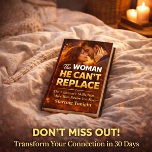 Books The Woman He Can’t Replace: The 7 Intimacy Skills That Make Him Desire You More Starting Tonight 