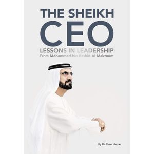 Jumia Books The Sheikh CEO Lessons in Leadership From Mohammed bin Rashid Al Maktoum Book By Dr Yasar Jarrar