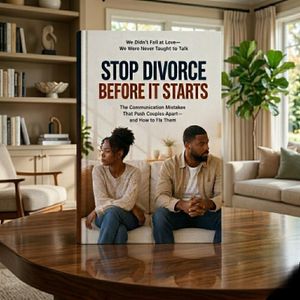 "Stop Divorce Before It Starts: The Communication Mistakes That Push Couples Apart and How to Fix Them"