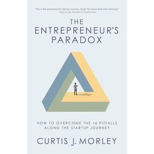 Jumia Books The Entrepreneur's Paradox - How To Overcome The 16 Pitfalls Along The Startup Journey (Keys To Success For A Startup Company)