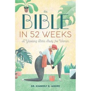 Jumia Books The Bible in 52 Weeks: A Yearlong Bible Study for Women Book by Kimberly D Moore