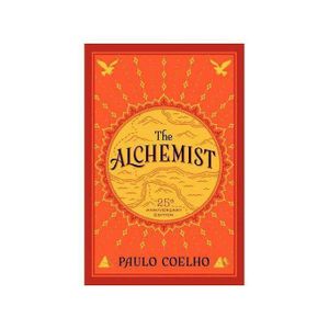 Books The Alchemist: A Modern Classic Fable of Spiritual Healing, Self-Discovery, and the Power of Dreams 