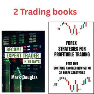 BECOME EXPERT TRADER IN 30 DAYS, FOREX STRATEGIES FOR PROFITABLE TRADING PART TWO CONTAINS ANOTHER NEW SET OF 35 FOREX STRATEGIES