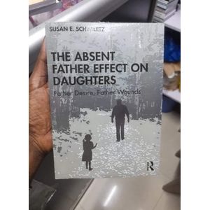 The Absent Father Effect on Daughters by Susan E. Schwartz