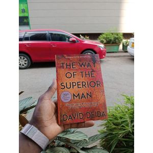 Jumia Books The Way of the Superior Man: A Spiritual Guide to Mastering the Challenges of Women, Work, and Sexual Desire by David Deida