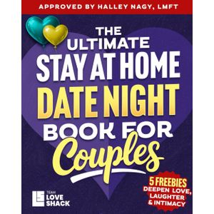 The Ultimate Stay at Home Date Night Book for Couples Book By Team Love Shack