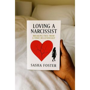 Jumia Books "Loving a Narcissist: Breaking Free from a Toxic Relationship" Book By Sasha Foster