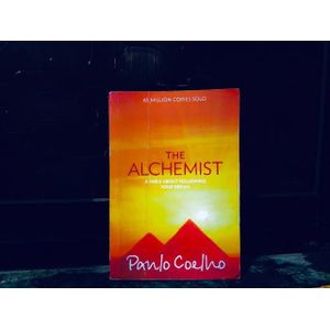 The Alchemist A Fable About Following Your Dream