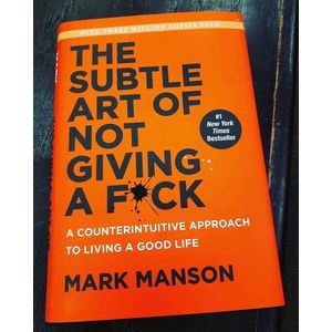 The Subtle Art of Not Giving a F*ck Book by Mark Manson